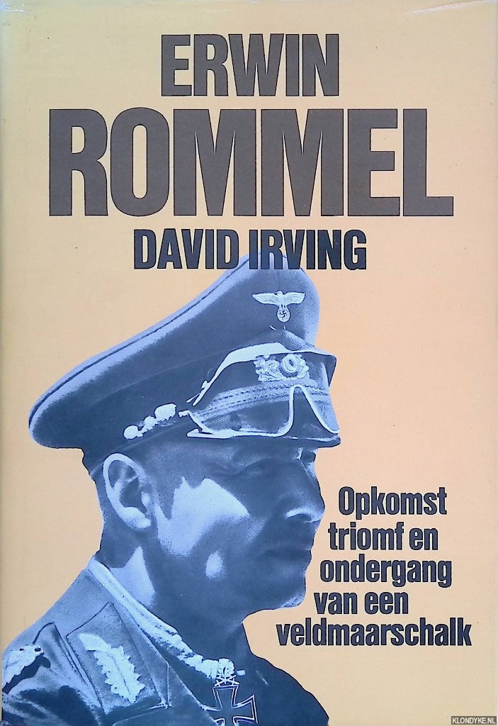 Irving, David - Erwin Rommel. Opkomst, triomf en ondergang van een veldmaarschalk