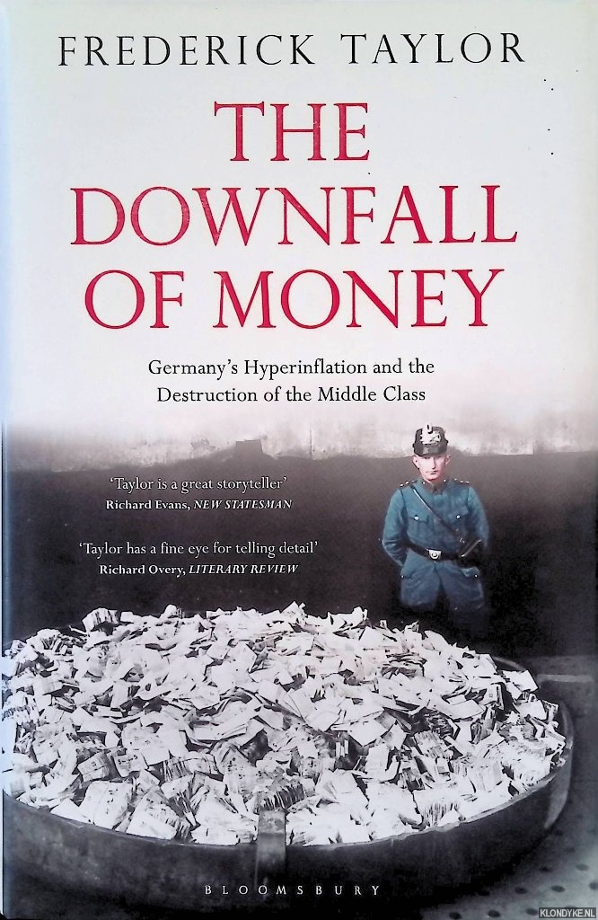 Taylor, Frederick - The Downfall of Money: Germany's Hyperinflation and the Destruction of the Middle Class