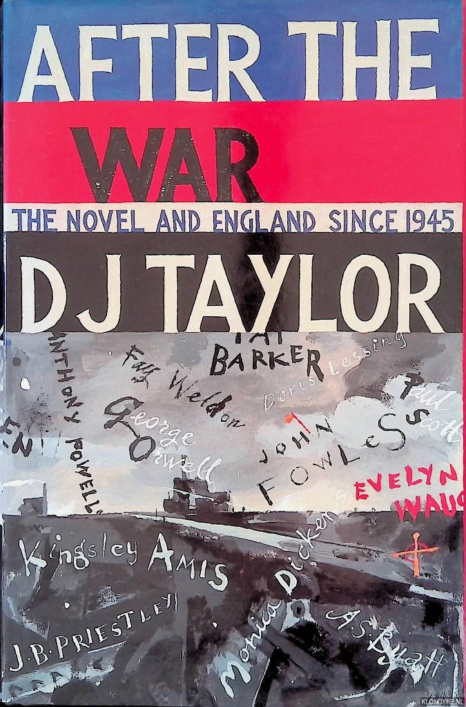 Taylor, D.J. - After the War. The Novel and English Society Since 1945