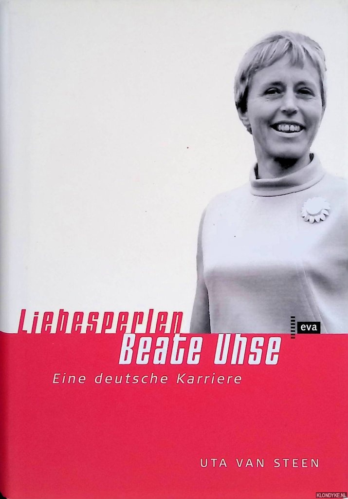 Steen, Uta van - Liebesperlen. Beate Uhse, eine deutsche Karriere