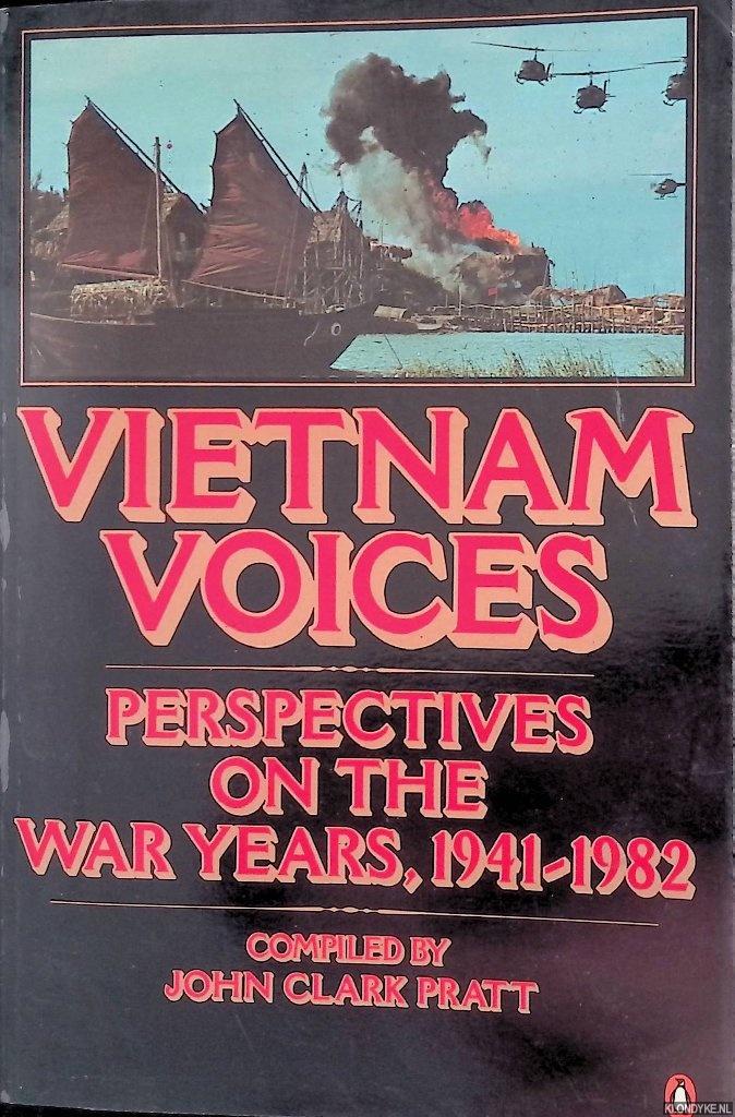 Pratt, John Clark - Vietnam Voices: Perspectives on the War Years, 1941-1982