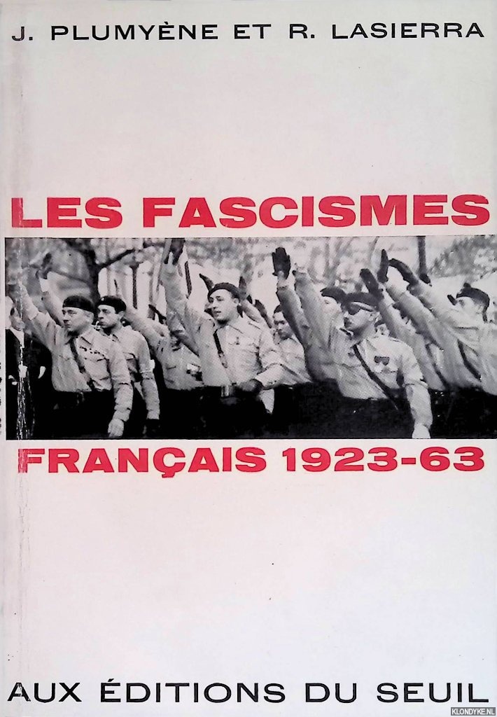 Plumyne, J. & R. Lasierra - Les fascismes franais, 1923-1963