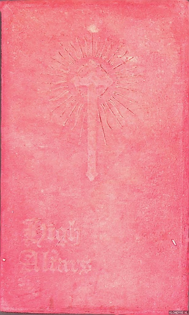 Oxenham, John - High Altars. The Battle-Fields of France and Flanders as I saw Them