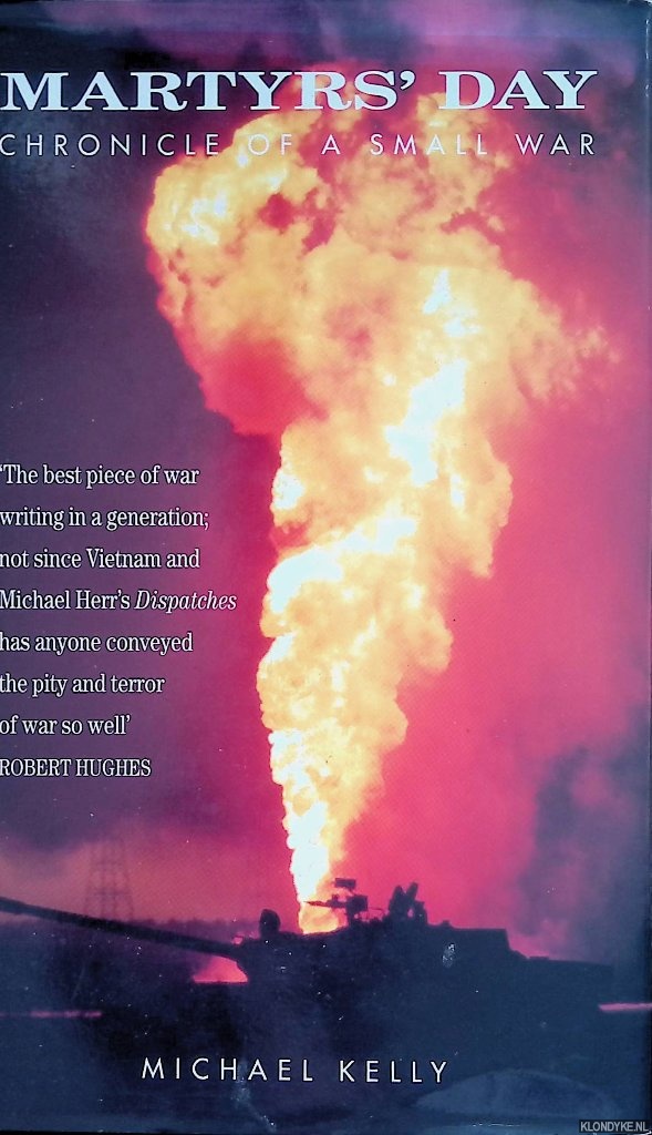 Kelly, Michael - Martyrs Day: Chronicle of a Small War