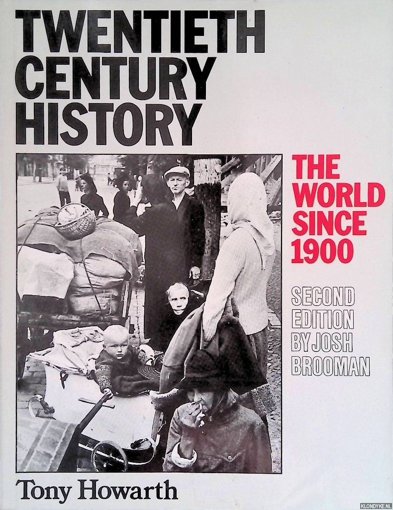 Howarth, Tony - Twentieth Century History: The World Since 1900