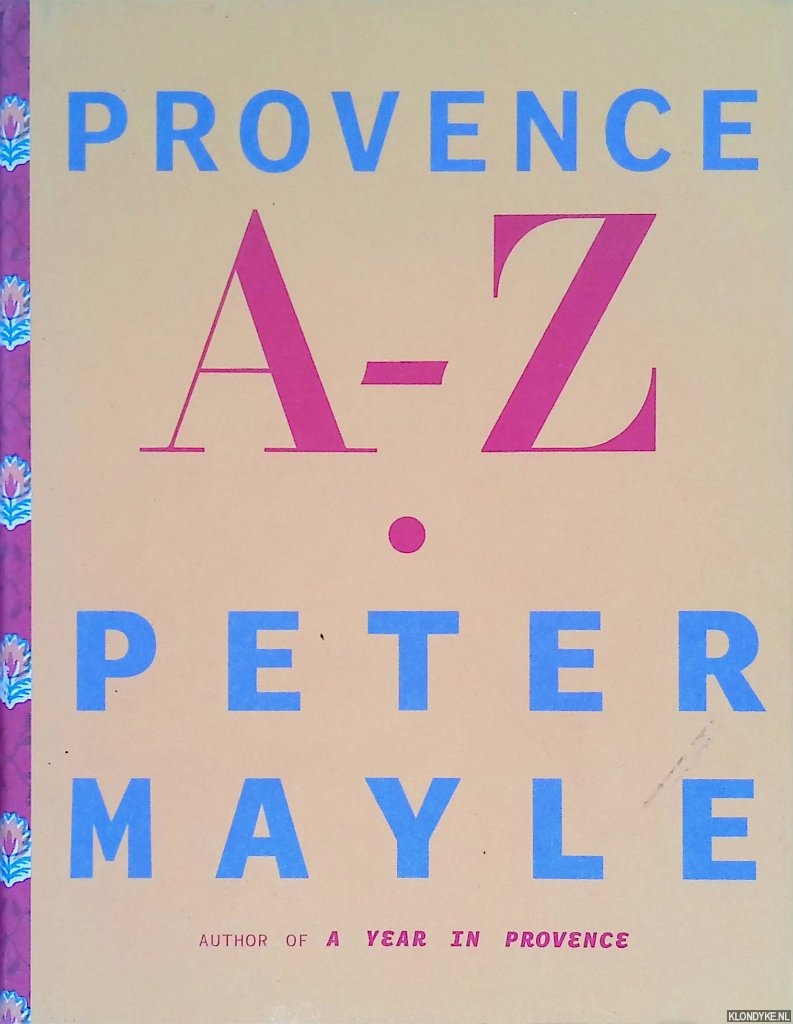Mayle, Peter - Provence A-Z