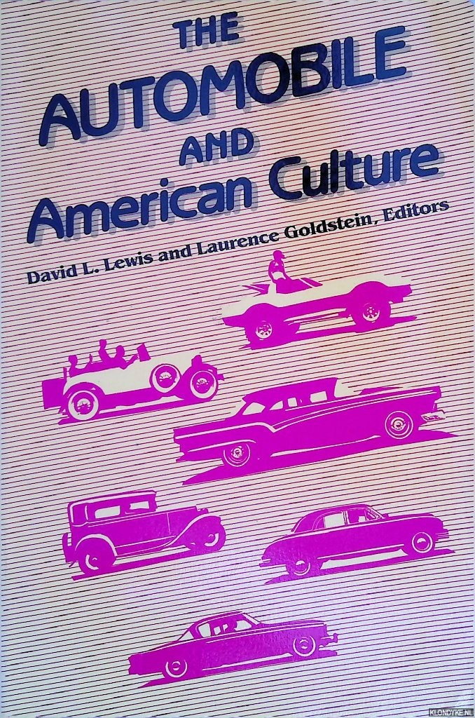Lewis, David L. - The Automobile and American Culture