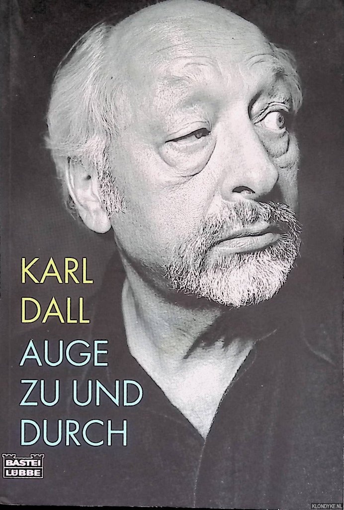 Dall, Karl - Auge zu und durch