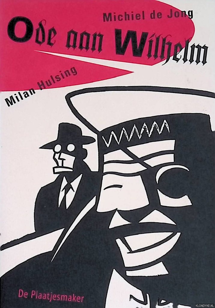 Jong, Michiel de & Milan Hulsing - Ode aan Wilhelm