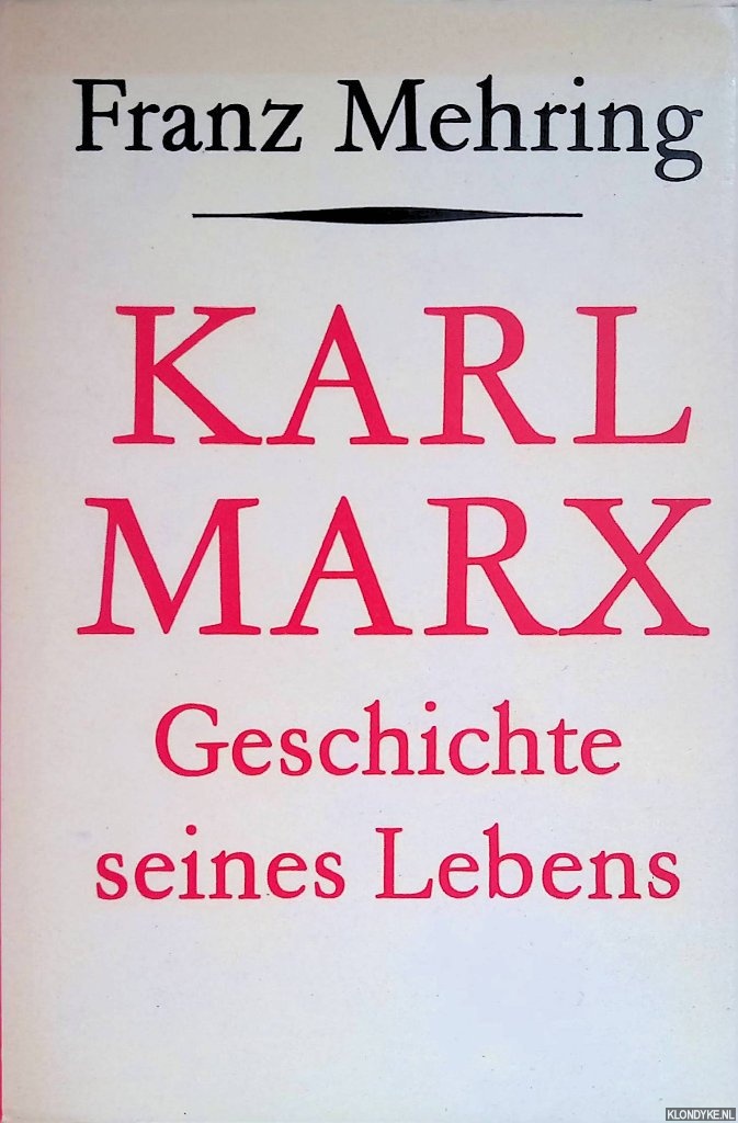 Mehrin, Franz - Karl Marx. Geschichte seines Lebens