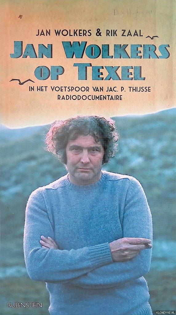 Jan Wolkers op Texel. In het voetspoor van J.P. Thijsse - 1CD-radiodocumentaire (LUISTERBOEK) - Wolkers, Jan & Rik Zaal
