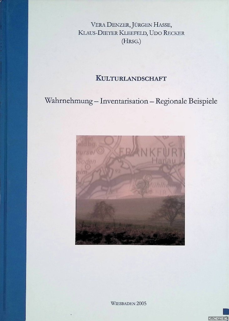 Denzer, Vera & Jrgen Hasse - a.o. - Kulturlandschaft: Wahrnehmung, Inventarisation, Regionale Beispiele