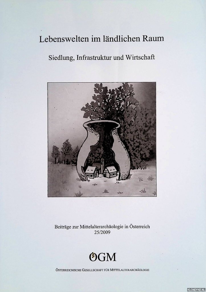 Felgenhauer-Schmiedt, Sabine & Peter Csendes & Alexandrine Eibner - Lebensweltem im lndischen Raum. Siedlung, Infrastruktur und Wirtschaft