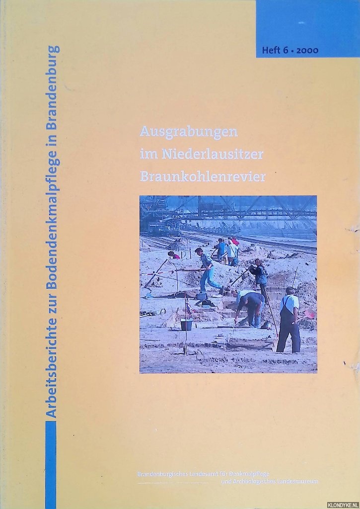 Kunow, Jrgen - Ausgrabungen im Niederlausitzer Braunkohlenrevier 1999