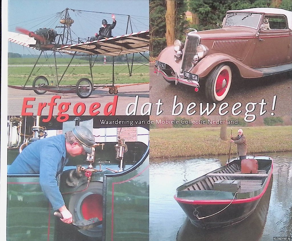Kok, Auke - Erfgoed dat beweegt! Waardering van de Mobiele Collectie Nederland