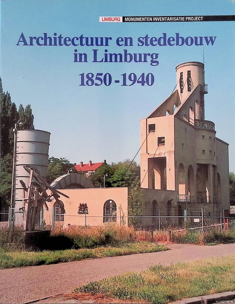 Jansen, J.C.G.M. - Architectuur en stedebouw in Limburg 1850-1940