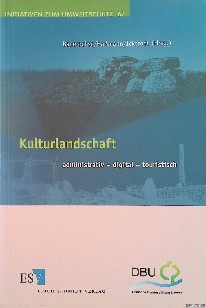 Bauerochse, Andreas & Henning Hamann - Kulturlandschaft: administrativ - digital - touristisch