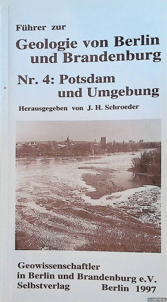 Schroeder, J.H. - Fhrer zur Geologie von Berlin und Brandenburg. No. 4: Potsdam und Umgebung