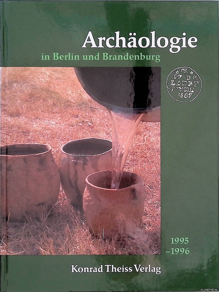 Gringmuth-Dallmer, E. - a.o. (Redaktion) - Archologie in Berlin und Brandenburg 1995-1996