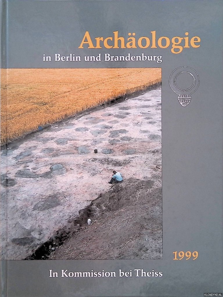 Gringmuth-Dallmer, E. - a.o. (Redaktion) - Archologie in Berlin und Brandenburg 1999
