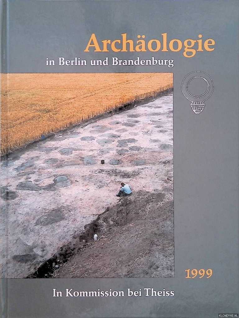 Gringmuth-Dallmer, E. - a.o. (Redaktion) - Archologie in Berlin und Brandenburg 1999
