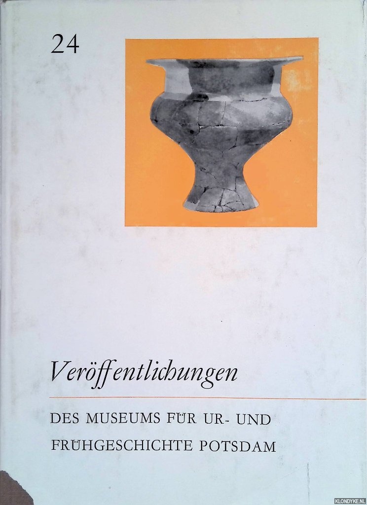 Geisler, Horst - a.o. - Verffentlichungen des Museums fr Ur- und Frhgeschichte Potsdam. Band 24