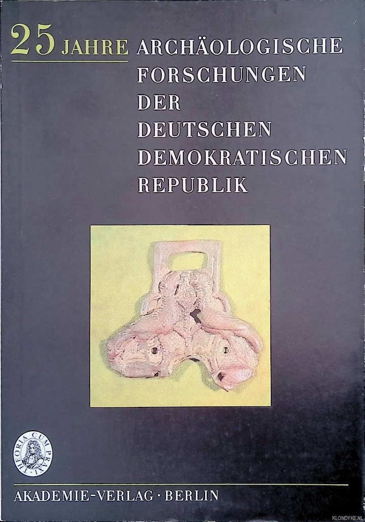 Herrmann, Joachim - 25 Jahre archologische Forschungen der Deutschen Demokratischen Republik