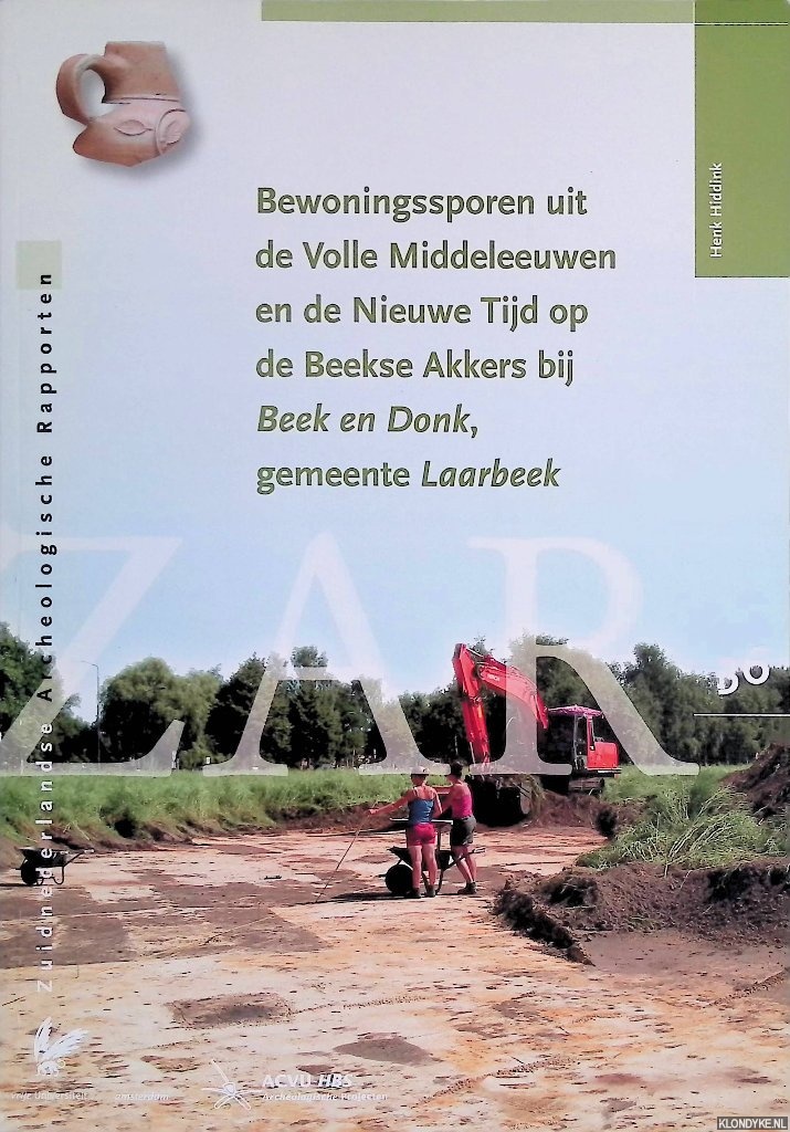 Hiddink, Henk - Bewoningssporen uit de Volle Middeleeuwen en de Nieuwe Tijd op de Beekse Akkers bij Beek en Donk, gemeente Laarbeek
