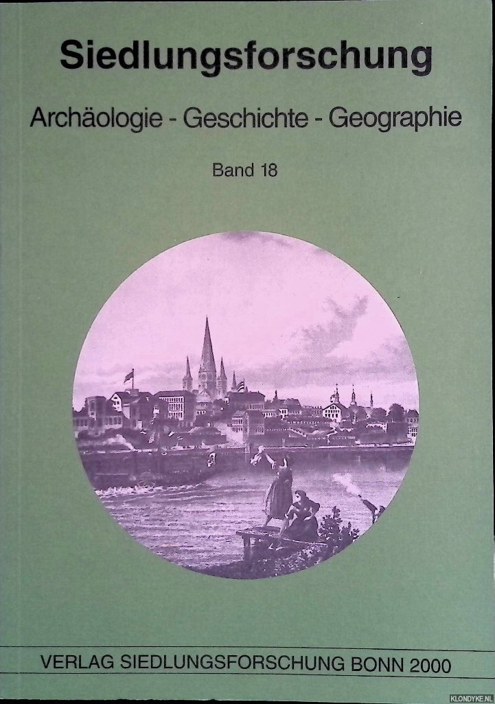 Fehn, Klaus - a.o. - Siedlungsforschung. Archologie, Geschichte, Geographie. Band 18