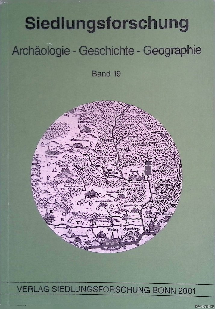 Fehn, Klaus - a.o. - Siedlungsforschung. Archologie, Geschichte, Geographie. Band 19