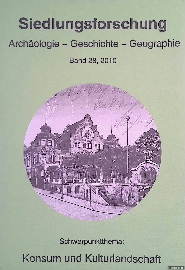 Dix, Andreas - a.o. - Siedlungsforschung. Archologie, Geschichte, Geographie. Band 28. Schwerpunktthema: Konsum und Kulturlandschaft