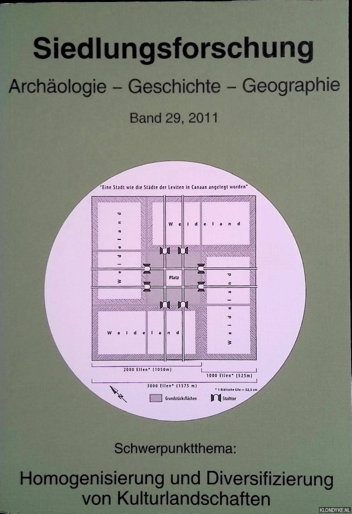 Denzer, Vera - a.o. - Siedlungsforschung. Archologie, Geschichte, Geographie. Band 29. Schwerpunktthema: Homogenisierung und Diversifizierung von Kulturlandschaften