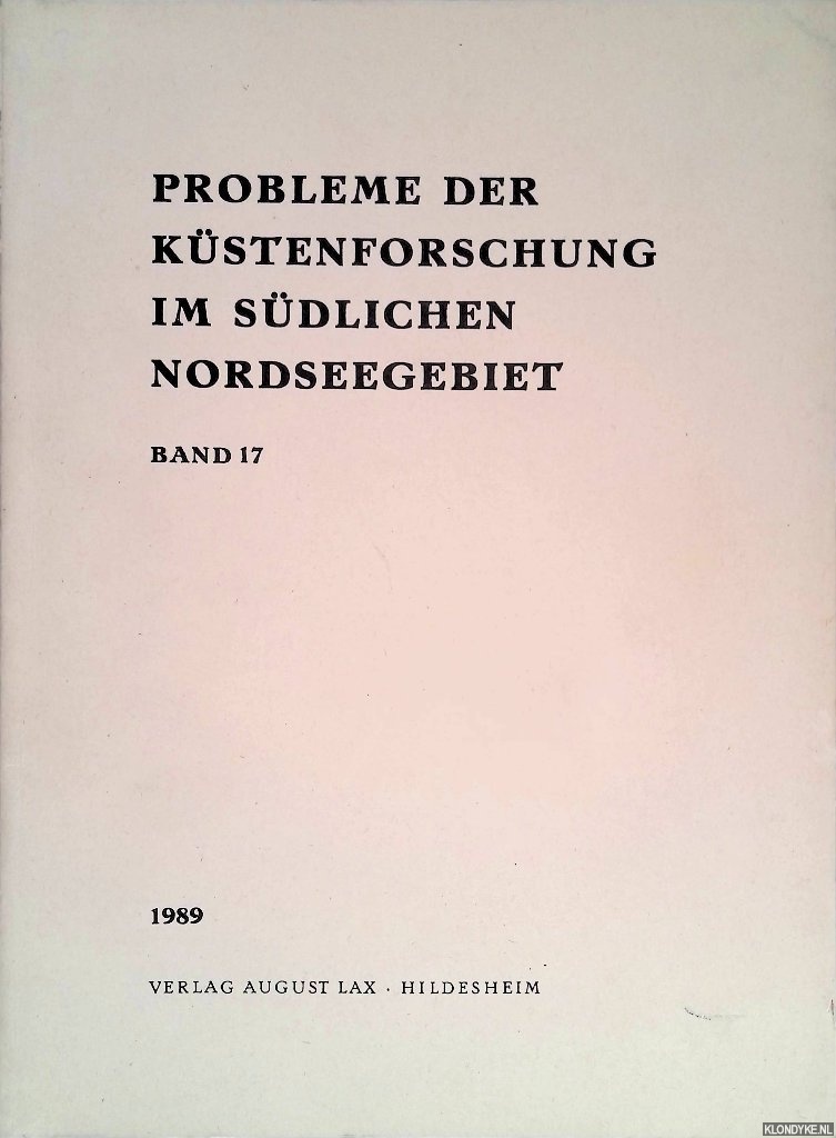 Behre, Karl-Ernst (Schriftleitung) - Probleme der Kstenforschung im sdlichen Nordseegebiet. Band 17