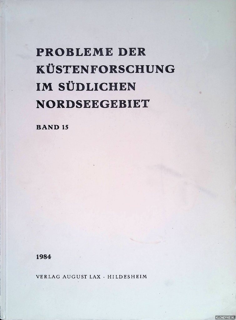 Behre, Karl-Ernst (Schriftleitung) - Probleme der Kstenforschung im sdlichen Nordseegebiet. Band 15