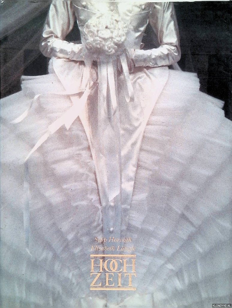 Horvath, Sepp & Elisabeth Lngle - Hochzeit. Das Buch zum Fest