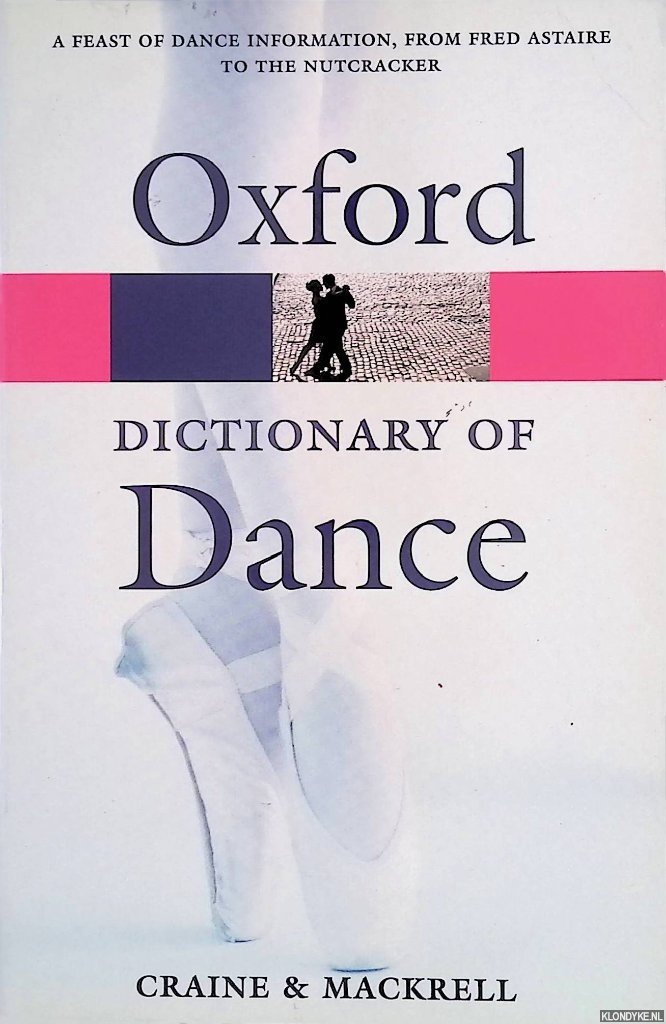 Craine, Debra & Judith Mackrell - The Oxford Dictionary of Dance