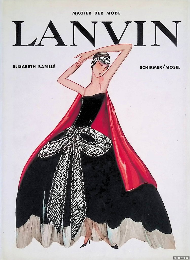 Barill, Elisabeth - Lanvin. Magier der Mode