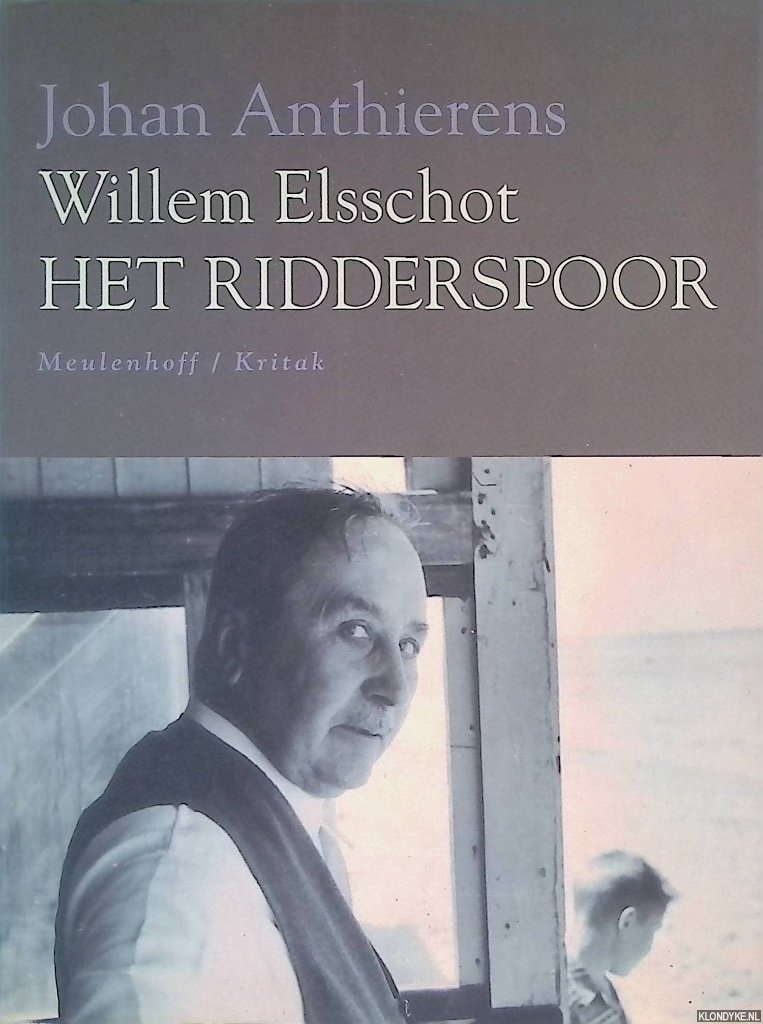 Anthierens, Johan - Willem Elsschot: Het Ridderspoor