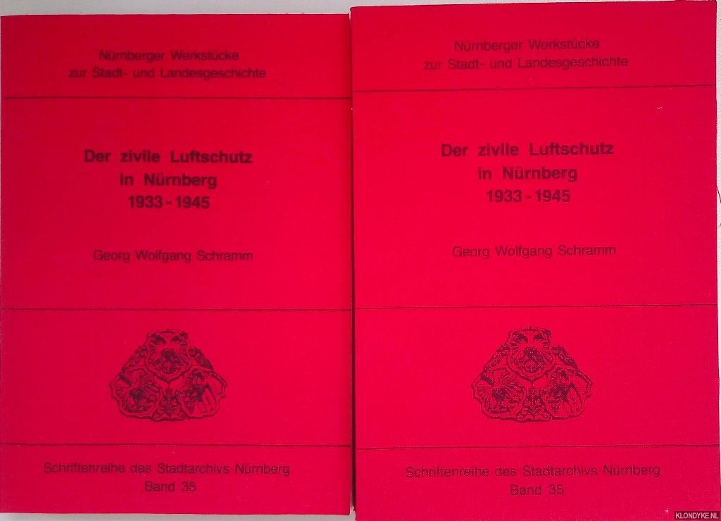 Schramm, Georg W. - Der zivile Luftschutz in Nrnberg 1933-1945 (2 volumes)