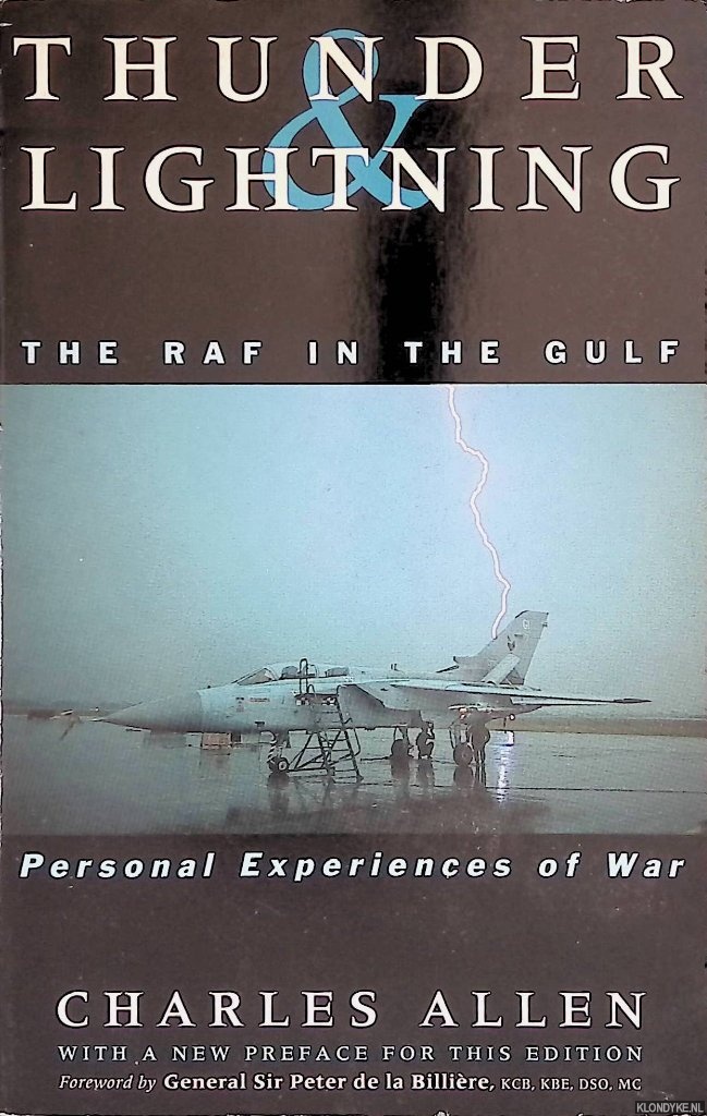 Allen, Charles - Thunder And Lightning: The RAF in the Gulf : Personal Experiences of War