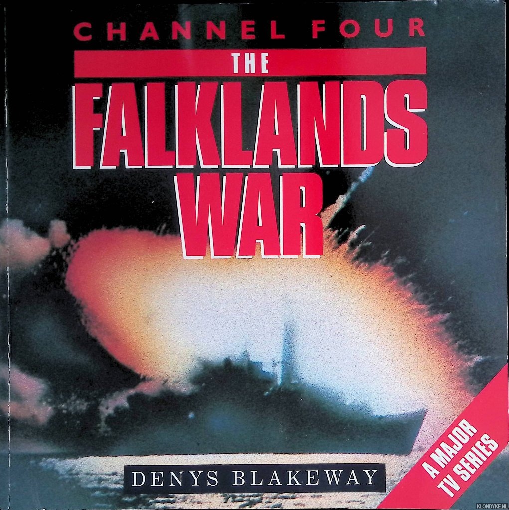 Blakeway, Denys - Channel Four: The Falklands War