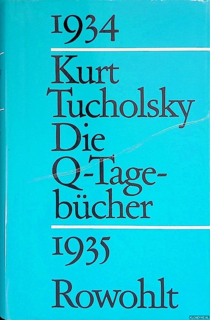 Tucholsky, Kurt - Die Q-Tagebcher 1934 - 1935