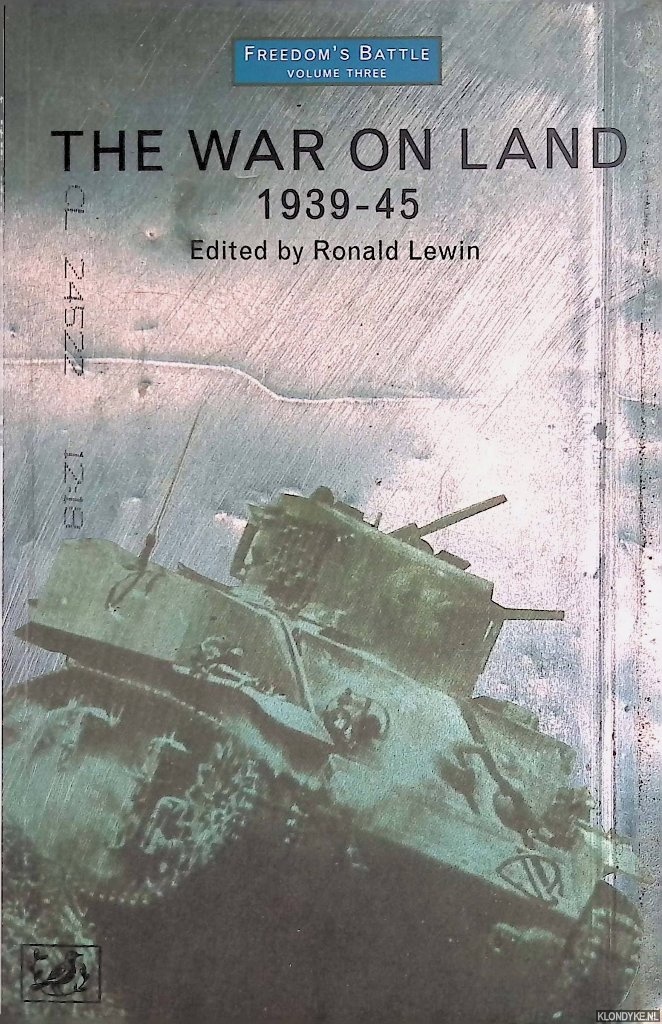 Lewin, Ronald (edited by) - The war on land 1939-1945