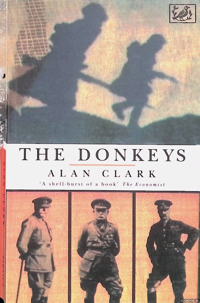 Clark, Alan - The Donkeys. A History of the British Expeditionary Force in 1915