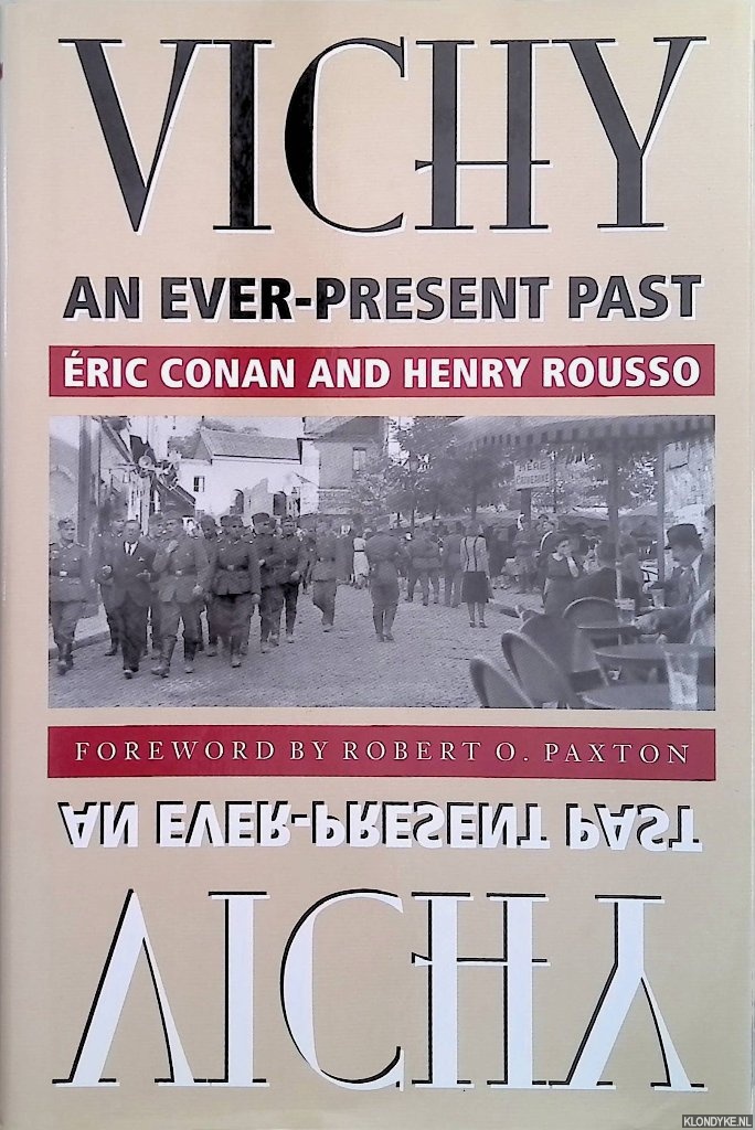 Conan, ric & Henry Rousso - Vichy: An Ever-Present Past