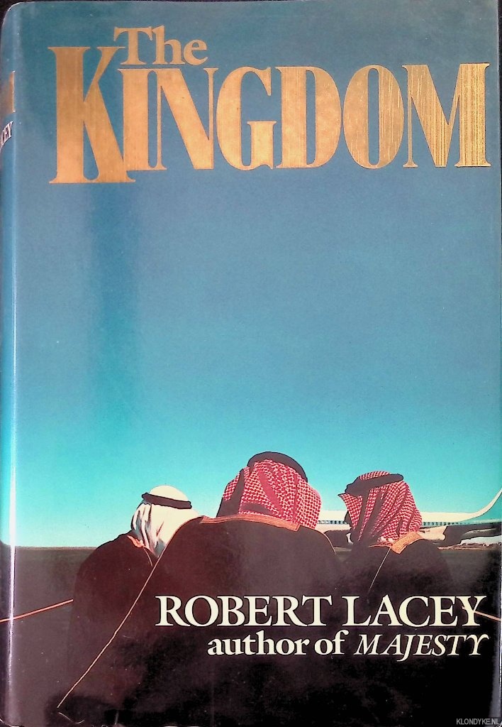 Lacey, Robert - The Kingdom