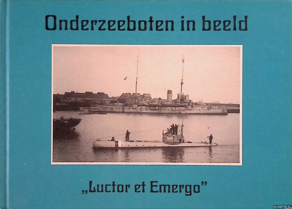 Veer, M.J.T.Th. (Ted) van der - Onderzeeboten in beeld 