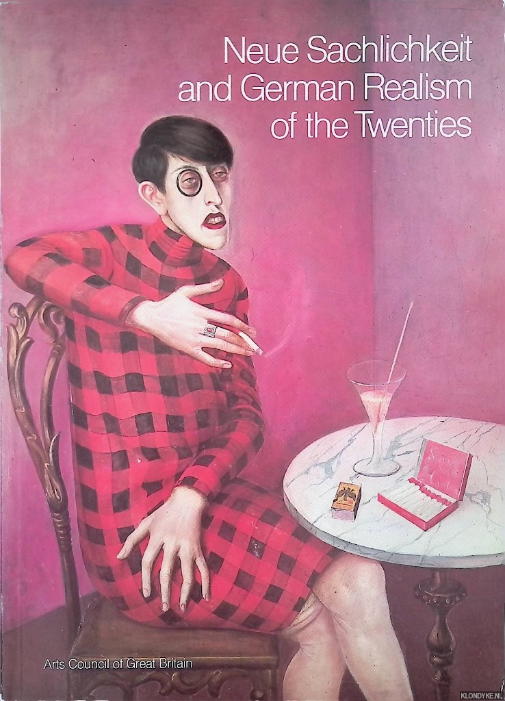 Schmied, Wieland - Neue Sachlichkeit and German Realism of the Twenties