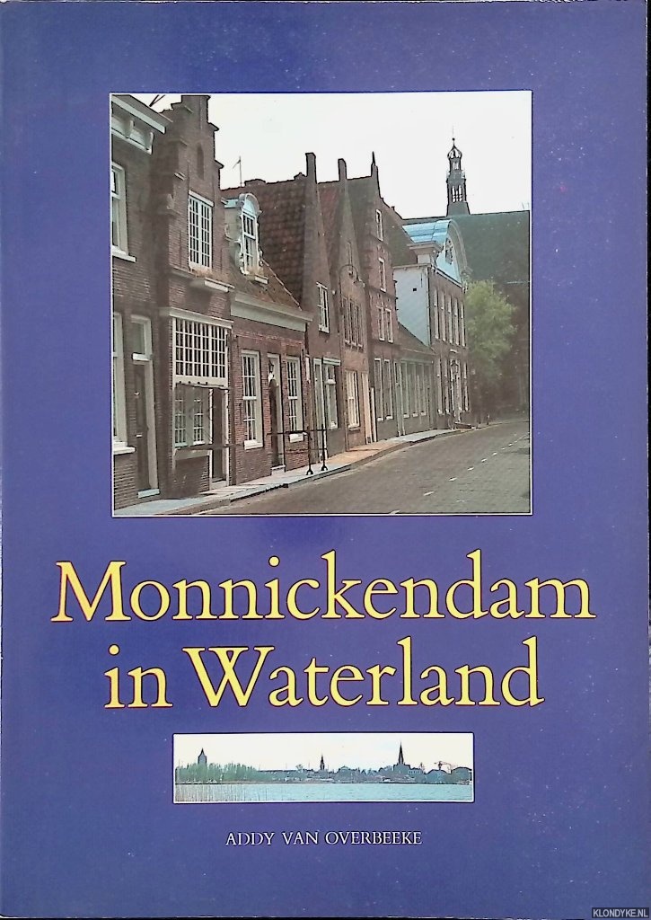 Overbeeke, Addy van - Monnickendam in Waterland
