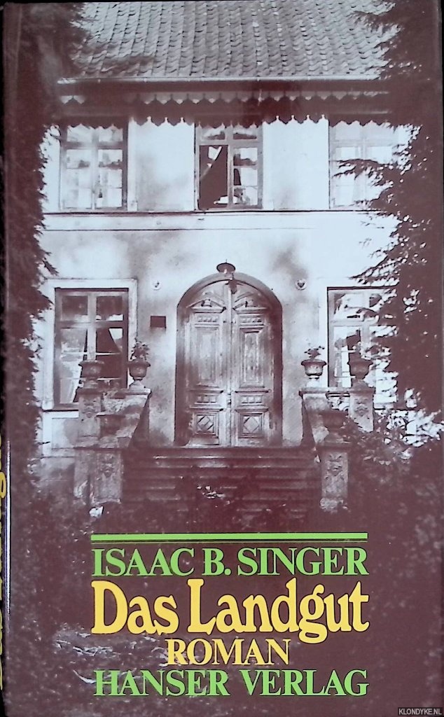 Singer, Isaac Bashevis - Das Landgut